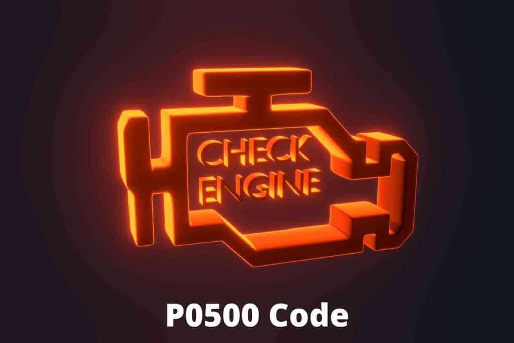 Symptoms of P0500 Code