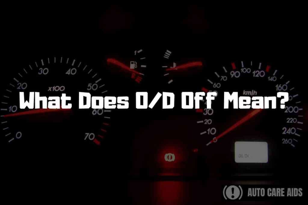 What Does O/D Off Mean