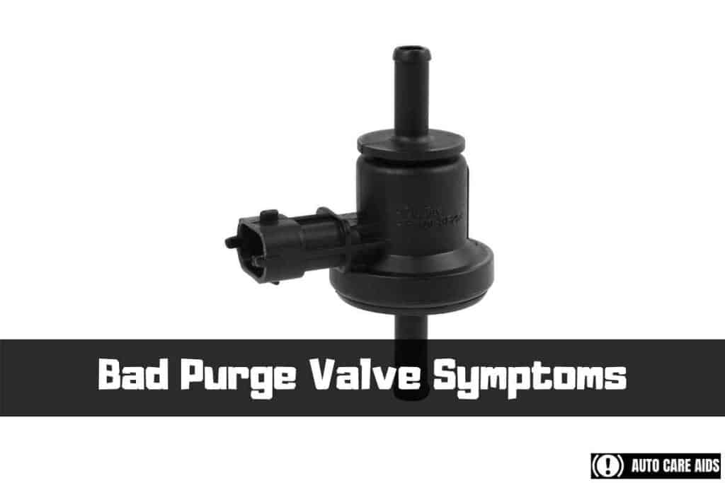 Bad Purge Valve Symptoms